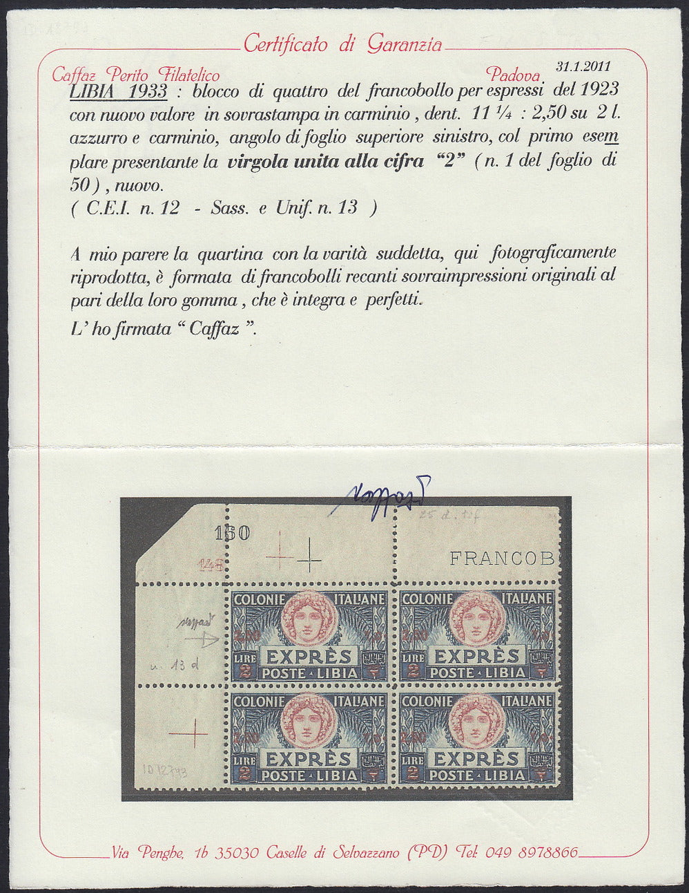 Libia42 - 1927/33 - Libia Espresso Italia Turrita L. 2,50 su L. 2 azzurro e carminio blocco di 4 esemplari di cui il primo con varietà "virgola attaccata alla cifra 2" nuovo integro (13 + 13d)