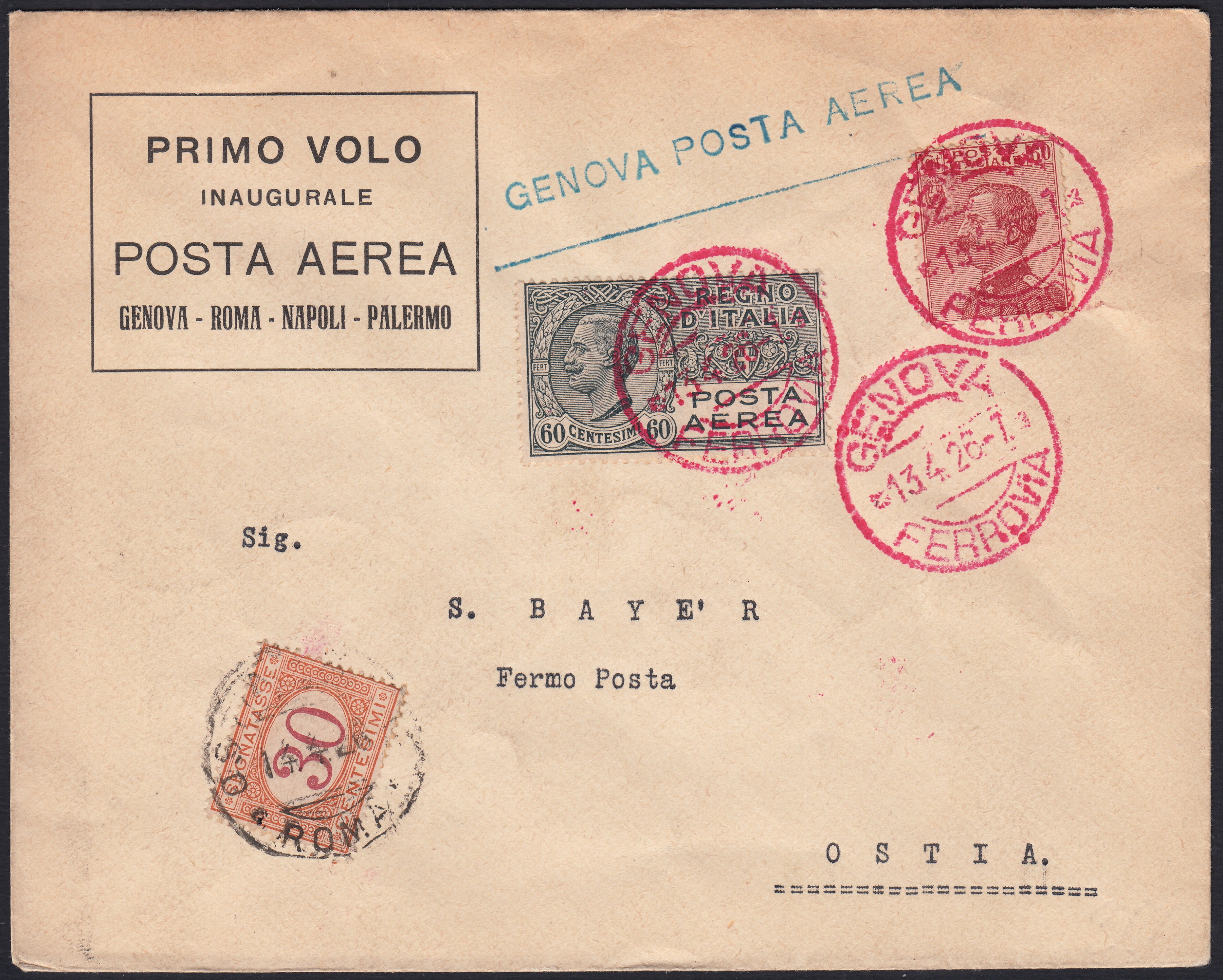 PA1091 - 1926 - Primo volo Genova-Roma-Napoli-Palermo, tappa Genova-Ostia 13/4/26 con c. 60 Michetti rosso + PAerea c. 60 grigio + uso segnatasse c. 30 ocra e arencio (111 + A3 + tax23)