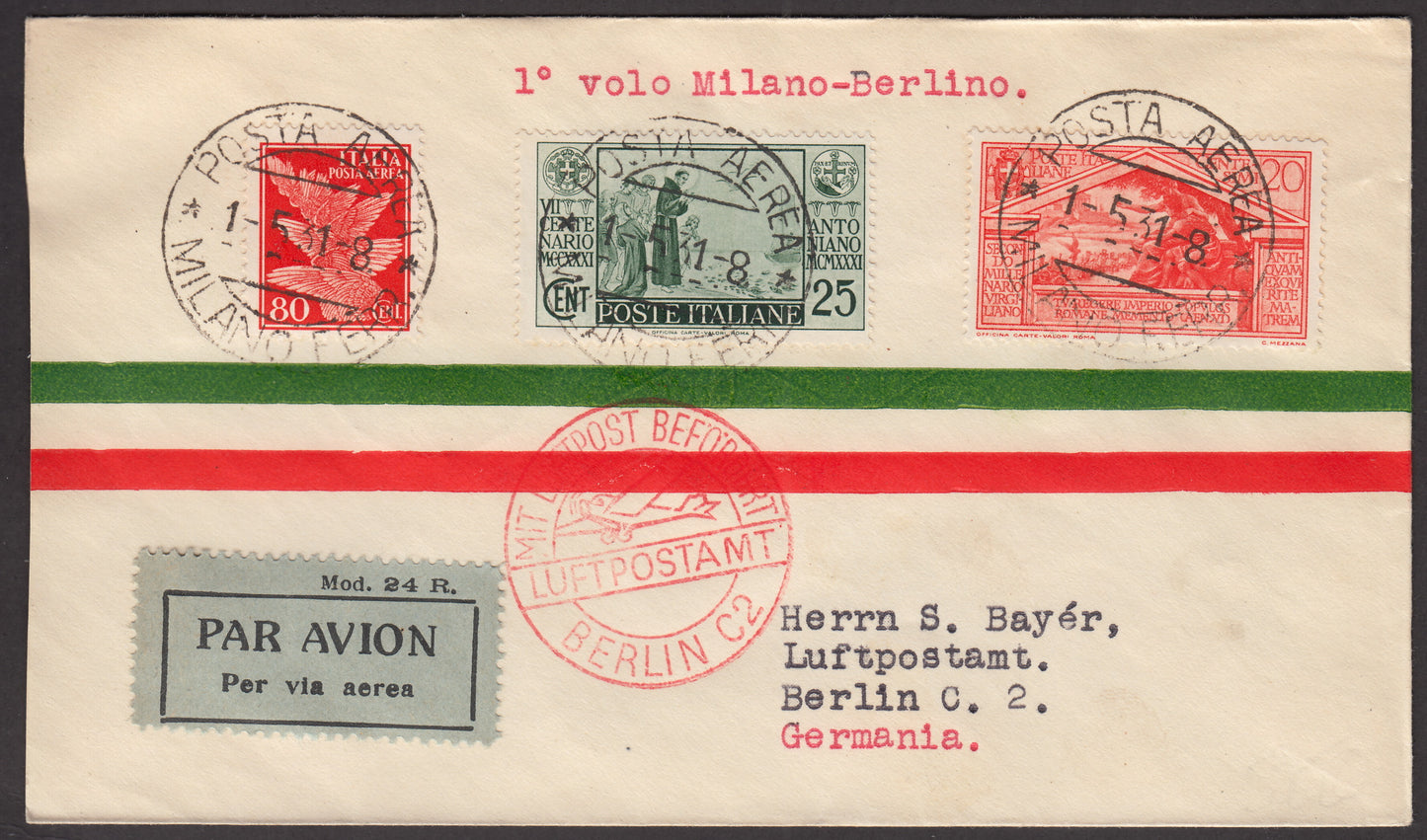 1931 - Primo volo Milano - Berlino 1/5/31 affrancato con S. Antonio c. 25 verde + Virgilio c.20 arancio + PA c. 80 arancio (293 + 283 + A13)